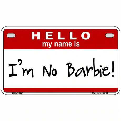 Im No Barbie Metal Novelty License Plate 7" x 4" (MP)