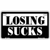 Losing Sucks Novelty Metal License Plate 7" x 4" (MP)