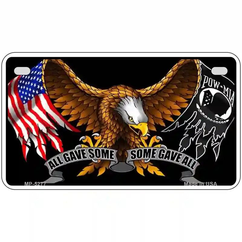 POW MIA All Gave Some Some Gave All Novelty Metal License Plate 7" x 4" (MP)