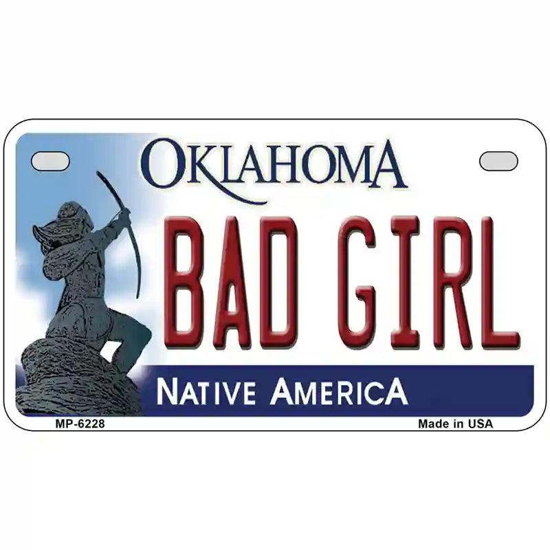 Bad Girl Oklahoma Novelty Metal License Plate 7" x 4" (MP)