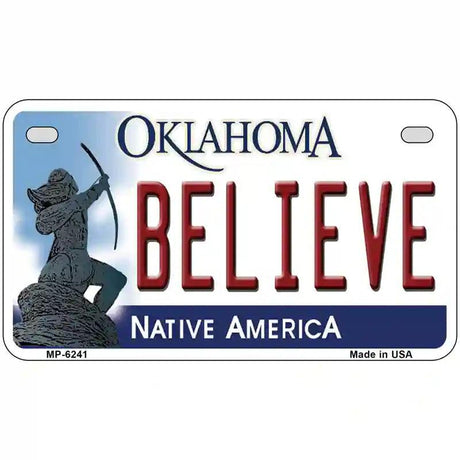 Believe Oklahoma Novelty Metal License Plate 7" x 4" (MP)