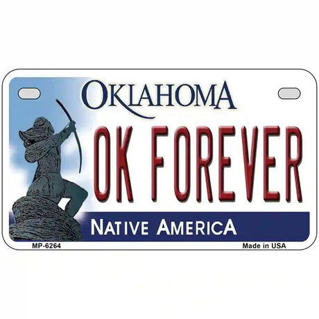 Ok Forever Oklahoma Novelty Metal License Plate 7" x 4" (MP)