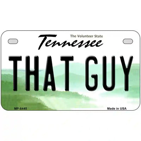 That Guy Tennessee Novelty Metal License Plate 7" x 4" (MP)
