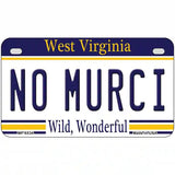 No Murci West Virginia Novelty Metal License Plate 7" x 4" (MP)