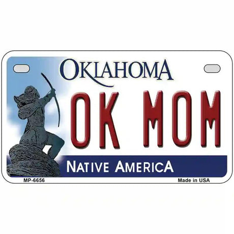 Ok Mom Oklahoma Novelty Metal License Plate 7" x 4" (MP)