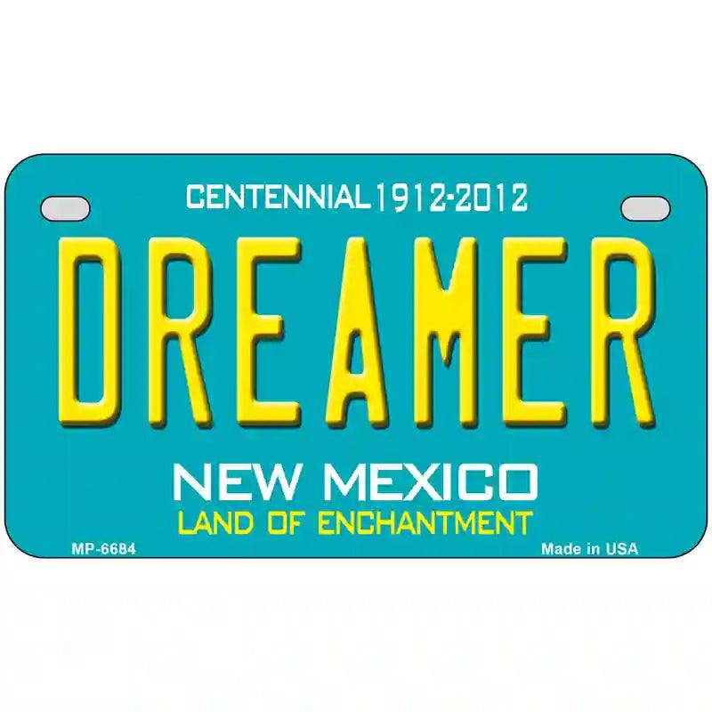 Dreamer New Mexico Novelty Metal License Plate 7" x 4" (MP)