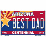 Arizona Centennial Best Dad Novelty Metal License Plate 7" x 4" (MP)