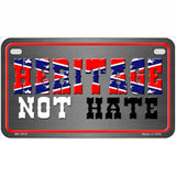 Heritage Not Hate Rebel Flag Novelty Metal License Plate 7" x 4" (MP)