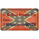Leave The South Novelty Metal License Plate 7" x 4" (MP)