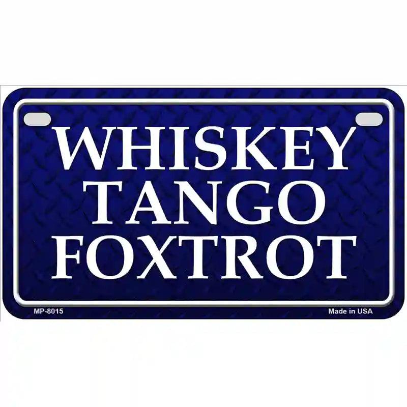 Whiskey Tango Foxtrot Novelty Metal License Plate 7" x 4" (MP)