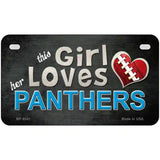 This Girl Loves Her Panthers Novelty Metal License Plate 7" x 4" (MP)