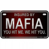 Insured By Mafia Metal Novelty License Plate
