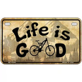 Life Is Good Metal Novelty License Plate 7" x 4" (MP)
