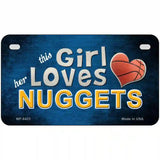 This Girl Loves Her Nuggets Novelty Metal License Plate 7" x 4" (MP)