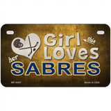 This Girl Loves Her Sabres Novelty Metal License Plate 7" x 4" (MP)