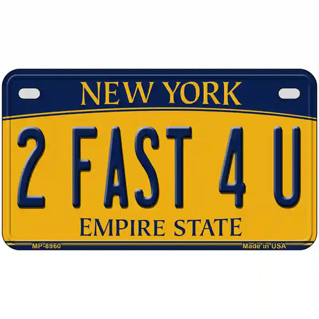2 Fast 4 You New York Metal Novelty License Plate 7" x 4" Motorcycle (MP)