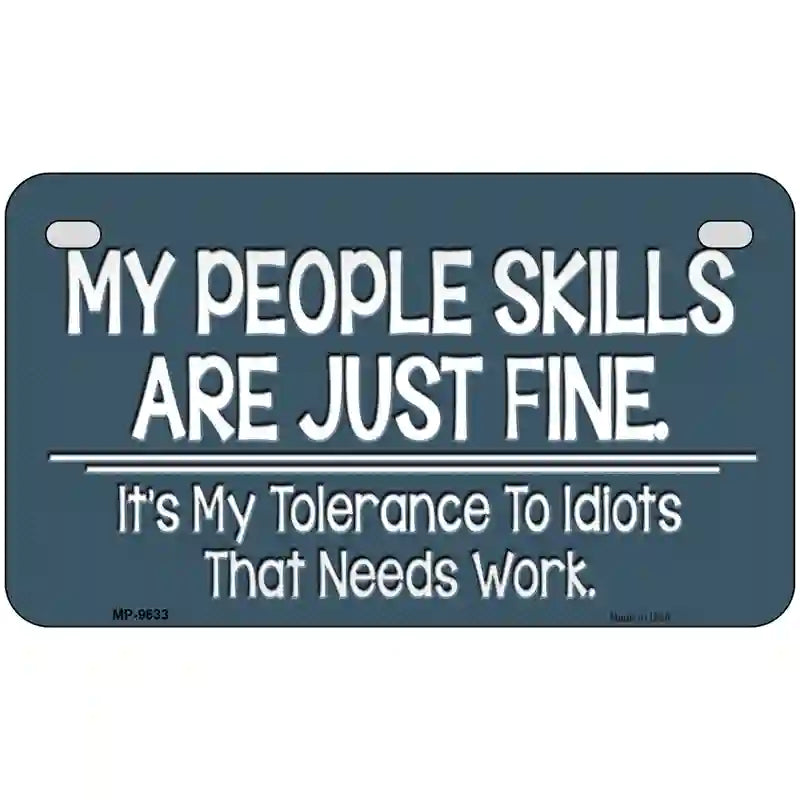 My People Skills Novelty Metal License Plate 7" x 4" (MP)