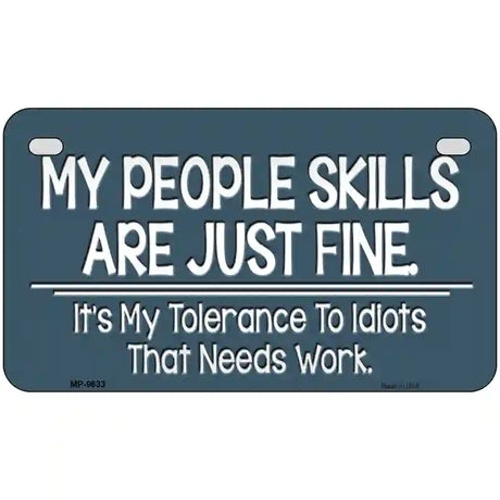 My People Skills Novelty Metal License Plate 7" x 4" (MP)