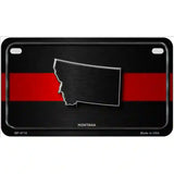 Montana Thin Red Line Metal Novelty License Plate 7" x 4" (MP)