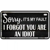Sorry I Forgot Metal Novelty License Plate 7" x 4" (MP)