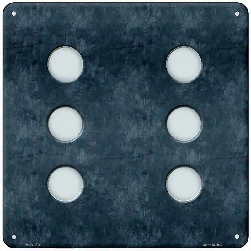 Dice Roll 6 Novelty Metal Square Sign 6" Sign (MSQ)