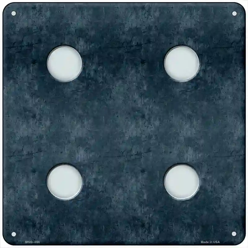 Dice Roll 4 Novelty Metal Square Sign 6" Sign (MSQ)