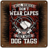 Heroes Wear Dog Tags Novelty Metal Square Sign 6" Sign (MSQ)