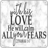 Calm All Your Fears Novelty Metal Square Sign 6" (MSQ)