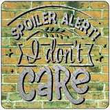 I Dont Care Novelty Metal Square Sign 6" (MSQ)