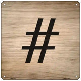 Hashtag Symbol Tiles Novelty Metal Square Sign 6" (MSQ)