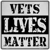 Vets Lives Matter Novelty Metal Square Sign 6" (MSQ)