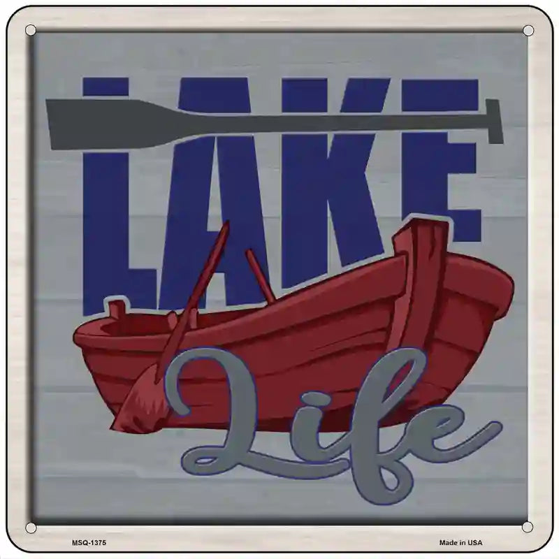 Lake Life Novelty Metal Square Sign 6" Sign (MSQ)