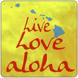 Live Love Aloha Novelty Metal Square Sign 6" (MSQ)