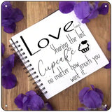 Love Sharing Last Cupcake Notebook Novelty Metal Square Sign 6" (MSQ)