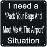 Meet Me At The Airport Novelty Metal Square Sign 6" Sign (MSQ)