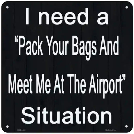 Meet Me At The Airport Novelty Metal Square Sign 6" Sign (MSQ)