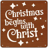 Christmas Begins with Christ Novelty Metal Square Sign 6" (MSQ)