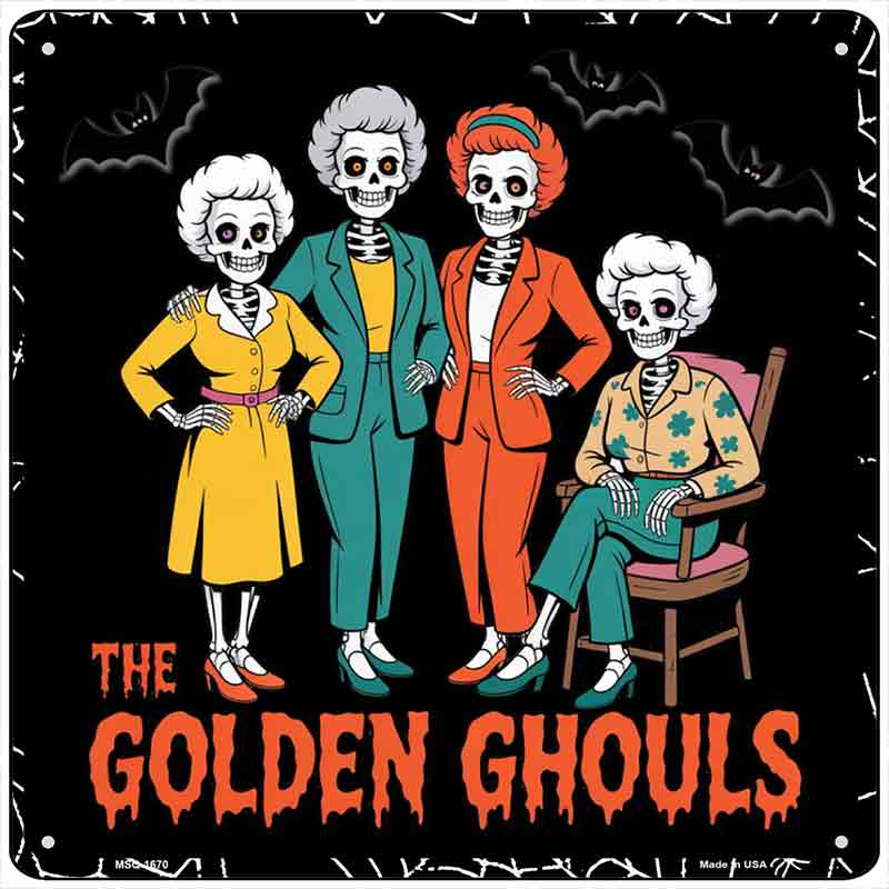 The Golden Ghouls Novelty Metal Square Sign SQ-1670