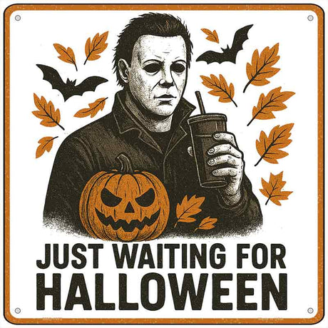 Just Waiting for Halloween Novelty Metal Square Sign SQ-1673