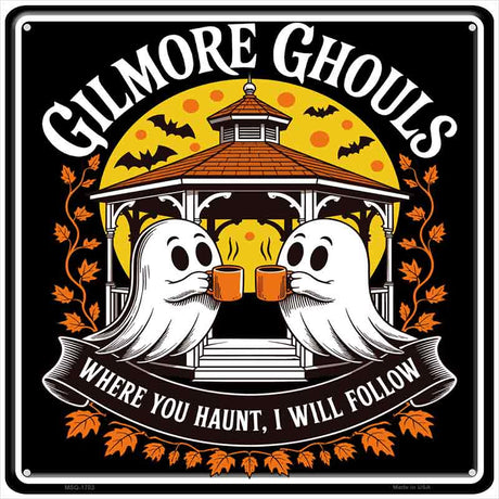 Gilmore Ghouls Novelty Metal Square Sign SQ-1703