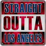Straight Outta Los Angeles Blue Red Novelty Metal Square Sign 6" (MSQ)