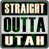 Straight Outta Utah Novelty Metal Square Sign 6" (MSQ)