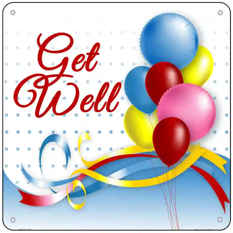 Get Well Novelty Metal Square Sign 6" Sign (MSQ)