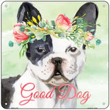 French Bulldog Good Dog Novelty Square Sign 6" (MSQ)