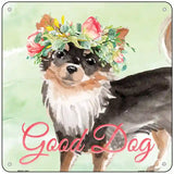 Black Chihuahua Good Dog Novelty Square Sign 6" (MSQ)