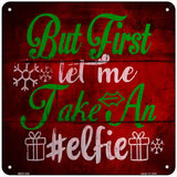 Take An Elfie Novelty Metal Square Sign 6" (MSQ)