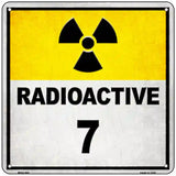 Radioactive 7 Novelty Metal Square Sign 6" Sign (MSQ)
