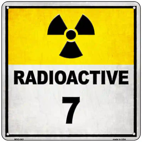 Radioactive 7 Novelty Metal Square Sign 6" Sign (MSQ)