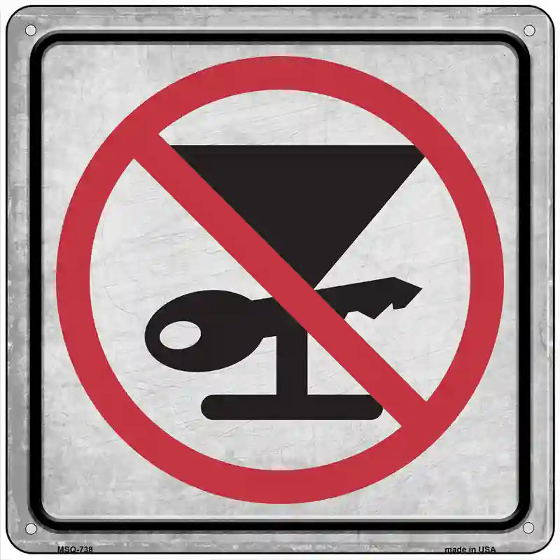 No Drinking and Driving Novelty Metal Square Sign 6" Sign (MSQ)