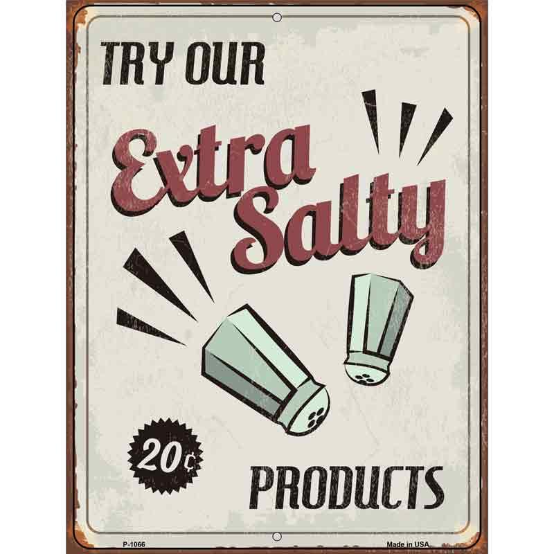 Extra Salty Metal Novelty Parking Sign 9" x 12" Sign (P)